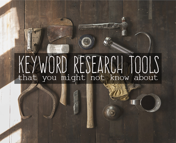 7 Unique Keyword Research Tools that You Might Not Know About